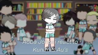 Aoba Johsai react to Kunimi’s Au’s  Haikyuu  Gacha Club Reaction  Requested [upl. by Bary]