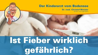 Ist Fieber wirklich gefährlich — Der Kinderarzt vom Bodensee [upl. by Ylirama181]