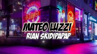 Dj tiktok viral MATEO LUZZY Rian skidipapap • break fvngky 2021 [upl. by Richia774]