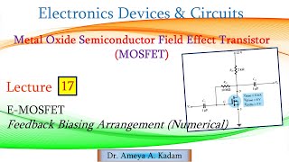 Lect 17 EMOSFET Feedback Biasing Network Numerical [upl. by Llerdnad]