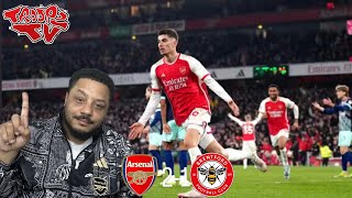 Arsenal 21 Brentford  Troopz Match Reaction  KAI HAVERTZ IS BECOMING CLUTCH [upl. by Deck]