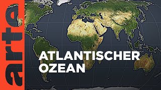 Atlantischer Ozean  Mit offenen Karten  ARTE [upl. by Lorac816]