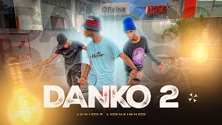 Júnior LOukinho  Danko 2  Vídeo Oficial [upl. by Thgiwd32]