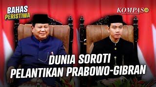 Pelantikan Prabowo dan Gibran Jadi Sorotan Internasional Kemana Arah Geopolitik Indonesia [upl. by Klingel86]