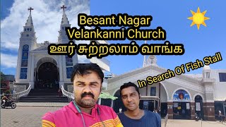 Besant Nagar Church Vlog  Velankanni Church  Newly Constructed Church  In Search Of Fish Stall [upl. by Ydurt]