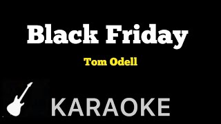 Tom Odell  Black Friday  Karaoke Guitar Instrumental [upl. by Aerdnua664]