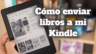 Cómo enviar libros a una kindle  Muy sencillo [upl. by Pearlstein]