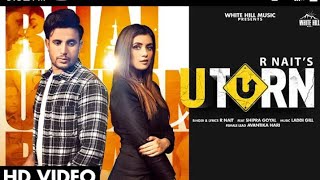 R NAIT U turn gramOfficial VideoFtShipra GoyalJeona amp Jogi New Punjabi song  Punjabi song [upl. by Sollars]