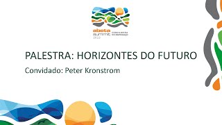 HORIZONTES DO FUTURO com Peter Kronstrom  PALESTRA  ABETA SUMMIT 2023  GRÃO MOGOL  MG ABETA [upl. by Geralda]