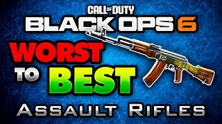 BO6 WORST to BEST Assault Rifles in Black Ops 6 Ranking ARs in Multiplayer [upl. by Bhayani]