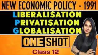 New Economic Policy 1991  Economic Reforms  LPG  One shot  Indian Economy  Class 12 [upl. by Salman]