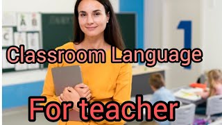 Classroom Language for teacher [upl. by Cleary666]