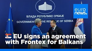 EU signs Frontex cooperation agreement with Serbia  euronews 🇬🇧 [upl. by Cohn]