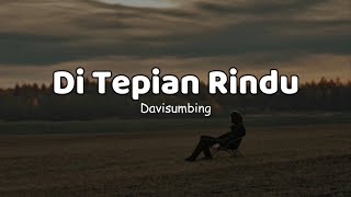 Davi Sumbing  Di Tepian Rindu  LIRIK [upl. by Annayk302]