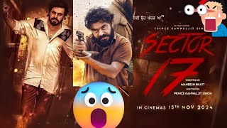 Sector 17 movie official trailer  Prince Kanwaljit Singh  Reaction video 🤯 [upl. by Aramois]