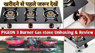 PIGEON 3 Burner Gas Stove Unboxing amp Review  Best Gas stove 2024 Gas Cooktop [upl. by Aivizt]