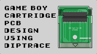 How I make Gameboy Cart PCBs using Diptrace [upl. by Atiekal871]