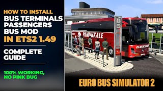 How to Install Bus Passengers Bus Terminals and Coaches in ETS2 149  Full Guide 100 working [upl. by Nodnelg]