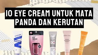 10 EYE CREAM UNTUK MATA PANDA DAN KERUTAN [upl. by Suehtomit]