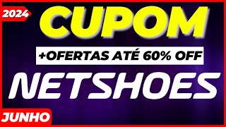 NOVO CUPOM NETSHOES JUNHO 2024  Cupons de Desconto Netshoes  Cupom Netshoes [upl. by Nylidnam]