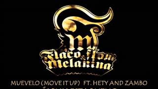 Flaco Flow y Melanina Ft Hety and Zambo  Muevelo Mone it Up Audio [upl. by Uzial]