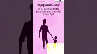 Father’s Day 2023 Wishes and Greetings Messages Quotes Images and HD Wallpapers to Wish Dads [upl. by Demetris]