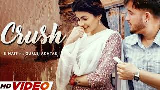 Crush R Nait Official Video R Nait New Song  New Punjabi Song 2023  Latest Punjabi Song 2023 [upl. by Cheston]