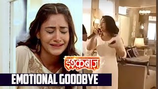 Ishqbaaz Last Day Shoot Surbhi Chandna Aka Anika Gets Emotional  VIDEO [upl. by Sihunn]