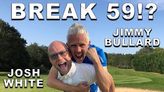 Can A Pro And A Scratch Golfer BREAK 59  Jimmy Bullard Josh White Scramble Unreal🔥 [upl. by Atikat]