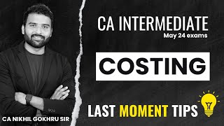 CA INTER COST LAST DAY STRATEGY MAY 24 [upl. by Strain]