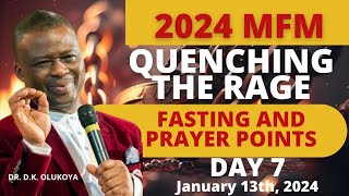 MFM Quenching The Rage Fasting And Prayer 13th January 2024  Day 7 Prayer Points by Dr DK Odukoya [upl. by Irtak358]