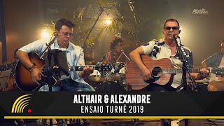 Althair amp Alexandre  Ensaio Turnê 2019  Completo [upl. by Llekram510]