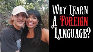 Why Learn A Foreign Language [upl. by Clerc]