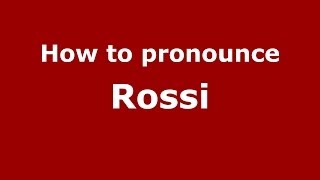 How to pronounce Rossi ItalianItaly  PronounceNamescom [upl. by Youngman]