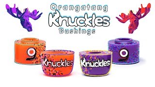 NEW ORANGATANG KNUCKLES  Bushing Broadcast [upl. by Geer]