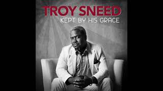 Troy sneed kept by his grace [upl. by Cirad43]