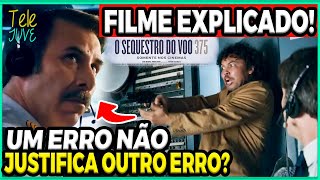 O SEQUESTRO DO VOO 375 CRITICA  FILME EXPLICADO [upl. by Ynattib172]