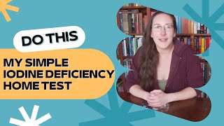 My Iodine Deficiency Home Test [upl. by Acined]