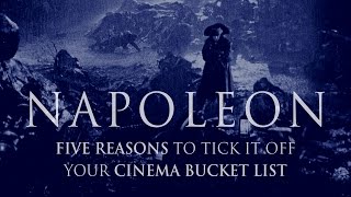 Napoleon Five Reasons to Tick it Off Your Cinema Bucket List  BFI [upl. by Brianna952]