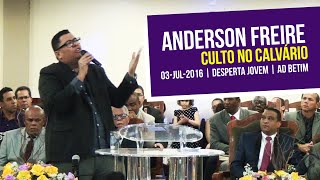 Anderson Freire  Nova Música  Culto no Calvário Desperta Jovens 2016  AD Betim [upl. by Canfield]