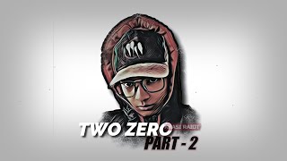 TWO ZERO PART  2 KHASI RAIOT [upl. by Cantone]