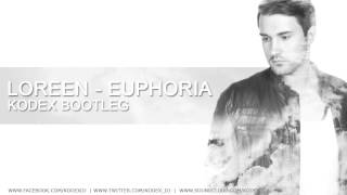 Loreen  Euphoria Kodex Bootleg [upl. by Ora]