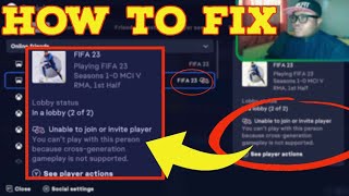 Fifa 23 How To Fix Unable to join or invite player ErrorYou Cant Play With This Person not suported [upl. by Aniras]