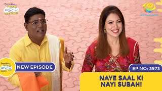 NEW Ep 3973  Naye Saal Ki Nayi Subah  Taarak Mehta Ka Ooltah Chashmah  तारक मेहता [upl. by Anastassia269]