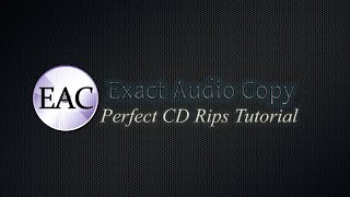 Indepth Guide to Ripping Perfect FLAC files from CD  Exact Audio Copy EAC V16 100 Logs [upl. by Schug932]