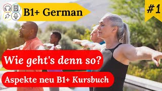 Study B1 German with Me  Session 9 Aspekte neu B1 Kursbuch [upl. by Vanderhoek]