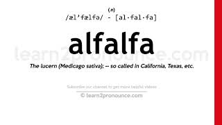 Pronunciation of Alfalfa  Definition of Alfalfa [upl. by Anyehs]