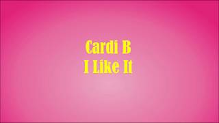 Cardi B  I Like It Lyrics [upl. by Simson581]