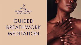 Guided Breathwork Mediation  Aromatherapy Associates [upl. by Camille]