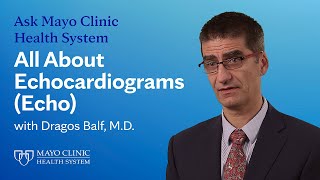 Echocardiogram Echo Testing amp Diagnosis  Ask Mayo Clinic Health System [upl. by Takeshi]